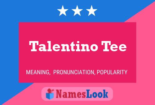 Talentino Tee 名字海报