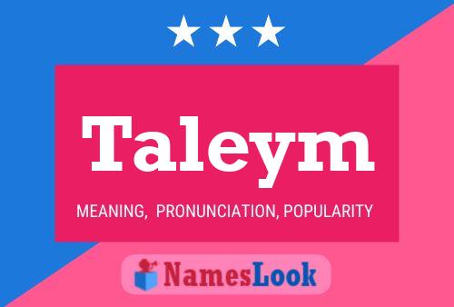 Taleym 名字海报