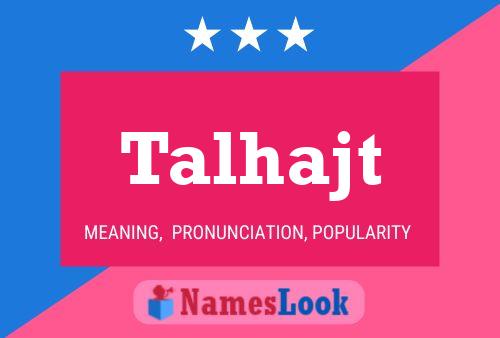 Talhajt 名字海报