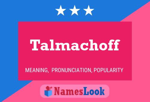 Talmachoff 名字海报