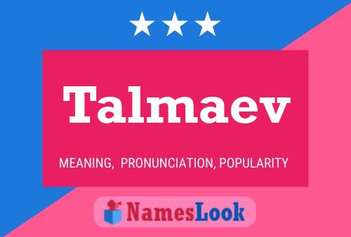 Talmaev 名字海报