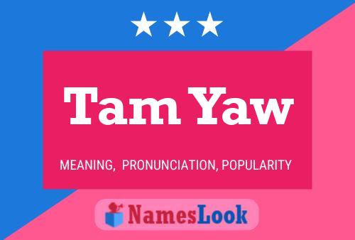 Tam Yaw 名字海报