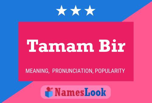 Tamam Bir 名字海报