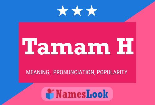 Tamam H 名字海报