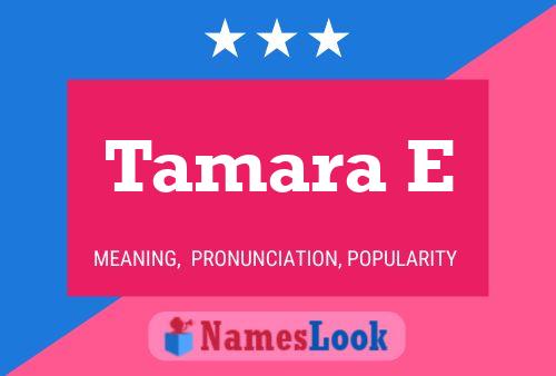 Tamara E 名字海报