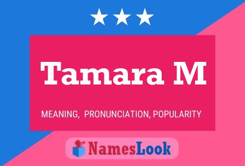 Tamara M 名字海报