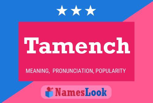 Tamench 名字海报