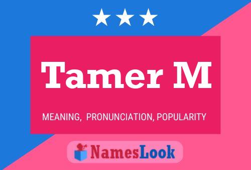 Tamer M 名字海报