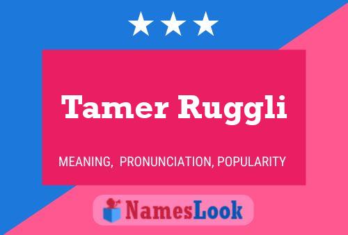 Tamer Ruggli 名字海报