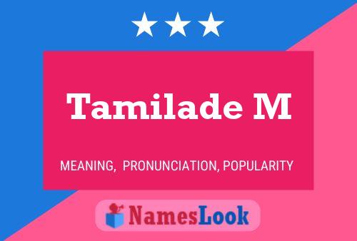 Tamilade M 名字海报