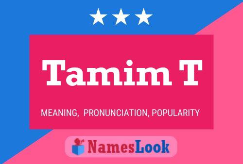 Tamim T 名字海报