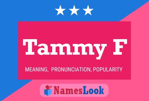 Tammy F 名字海报