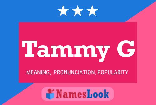 Tammy G 名字海报