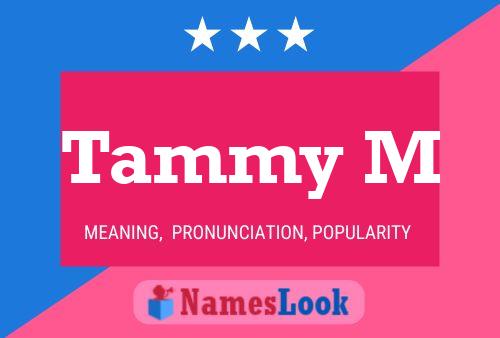 Tammy M 名字海报