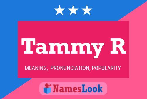 Tammy R 名字海报