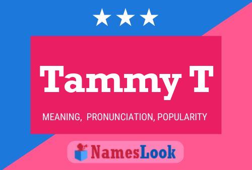 Tammy T 名字海报