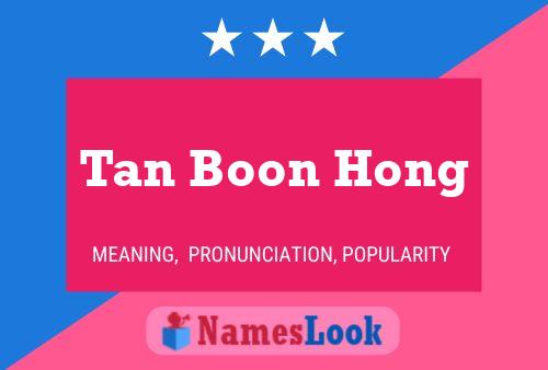 Tan Boon Hong 名字海报