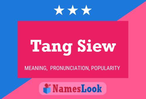 Tang Siew 名字海报