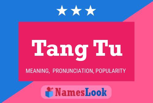 Tang Tu 名字海报