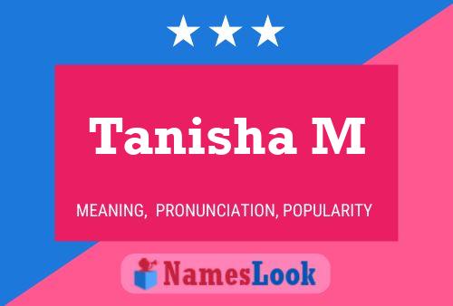 Tanisha M 名字海报