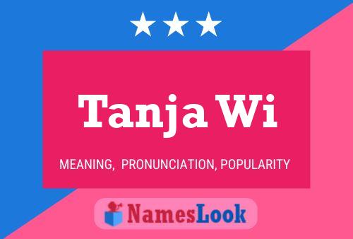 Tanja Wi 名字海报