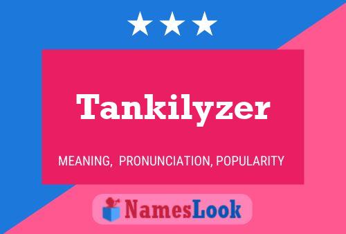 Tankilyzer 名字海报