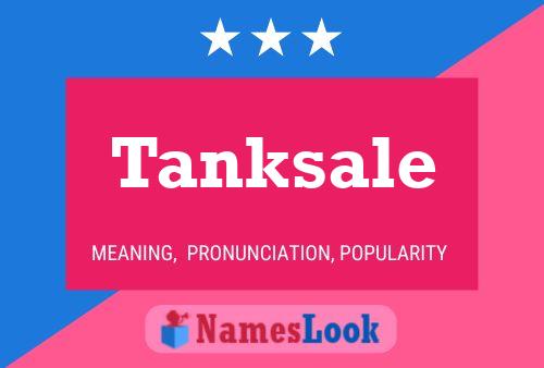 Tanksale 名字海报