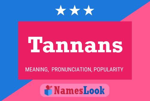 Tannans 名字海报