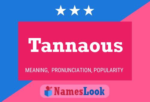 Tannaous 名字海报