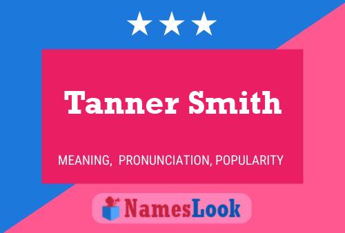 Tanner Smith 名字海报