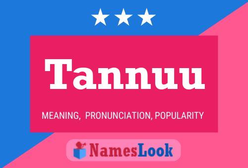 Tannuu 名字海报