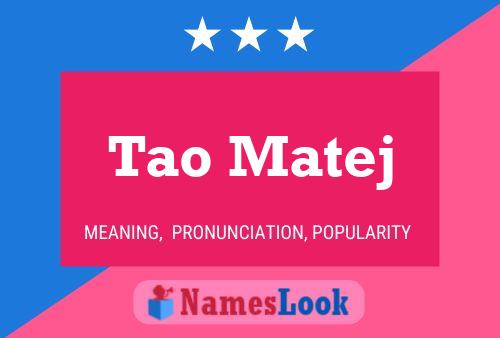 Tao Matej 名字海报