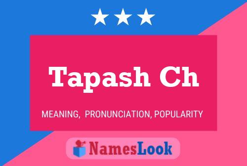 Tapash Ch 名字海报