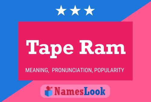 Tape Ram 名字海报