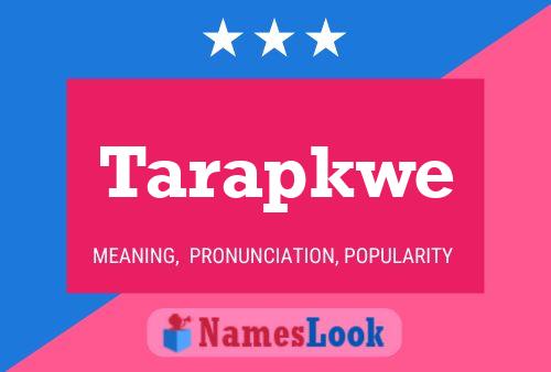 Tarapkwe 名字海报