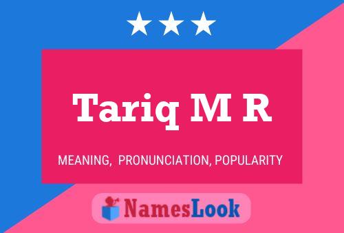 Tariq M R 名字海报