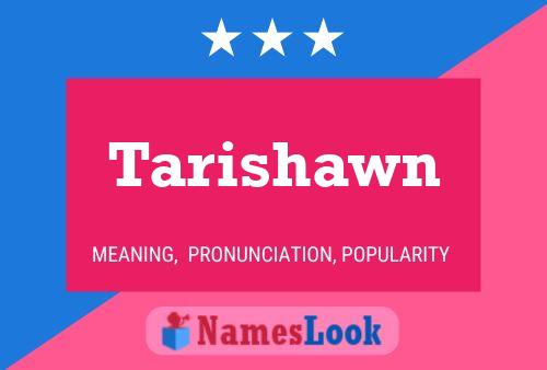 Tarishawn 名字海报