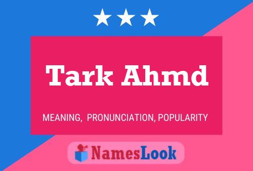 Tark Ahmd 名字海报