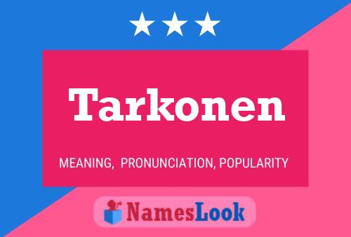 Tarkonen 名字海报