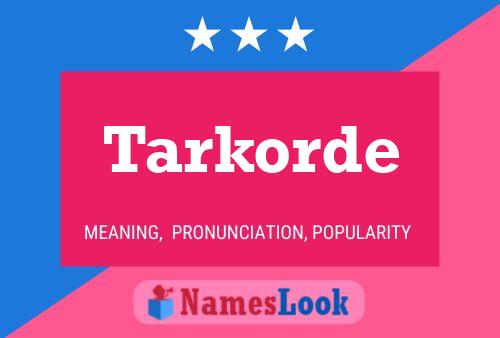 Tarkorde 名字海报