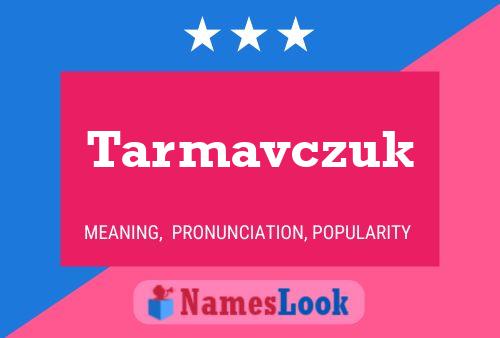 Tarmavczuk 名字海报