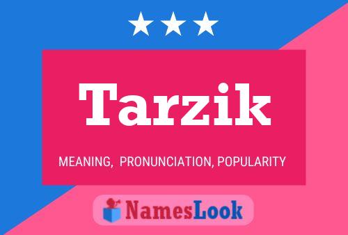 Tarzik 名字海报