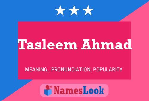 Tasleem Ahmad 名字海报