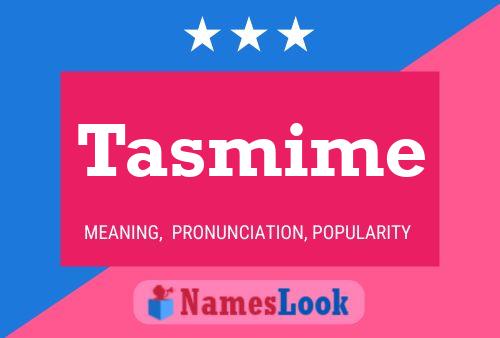 Tasmime 名字海报