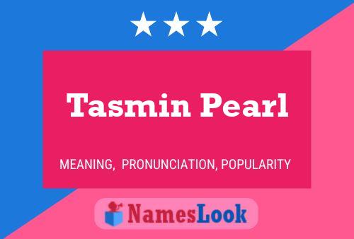 Tasmin Pearl 名字海报