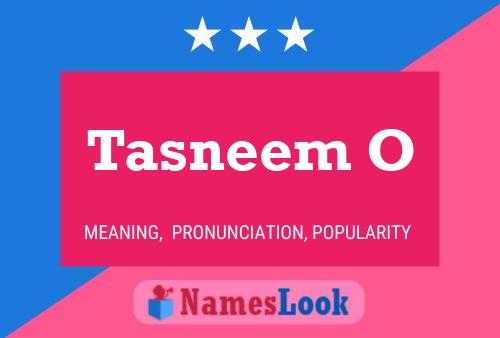 Tasneem O 名字海报