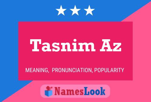 Tasnim Az 名字海报