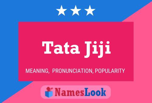 Tata Jiji 名字海报