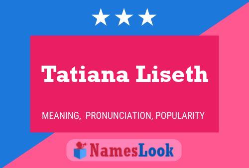 Tatiana Liseth 名字海报