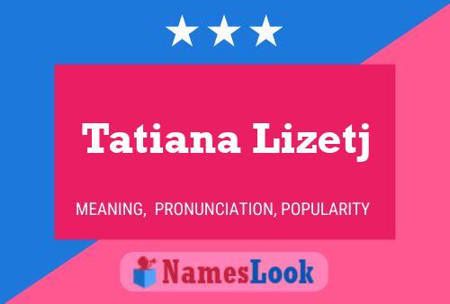 Tatiana Lizetj 名字海报